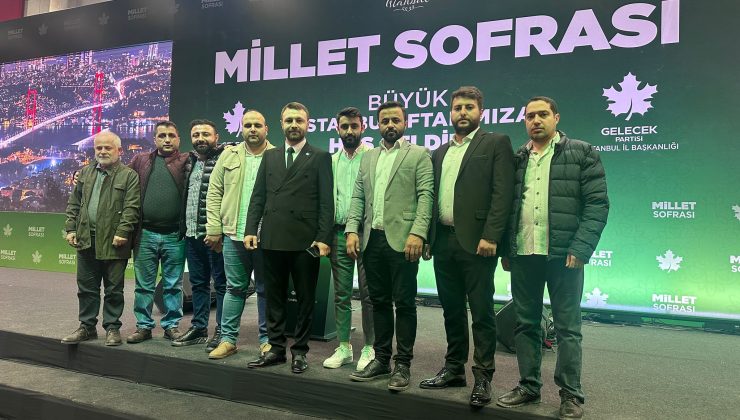 GELECEK PARTİİ İSTANBUL İFTARINDA MİLLET İTTİFAKININ 4 LİDERİ KATILDI