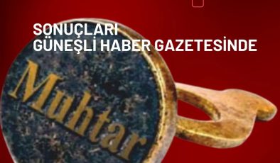 DEV ANKET! GÜNEŞLİ MAHALLESİNDE HANGİ MUHTAR ADAYI ÖNDE?